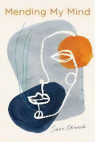 Mending My Mind, De Sara Church. Editorial Pyrus Publishing, Tapa Blanda En Inglés