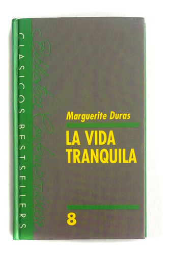 Libro La Vida Tranquila - Marguerite Duras / Excelente