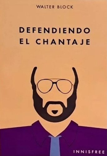 Defendiendo El Chantaje - Walter Block