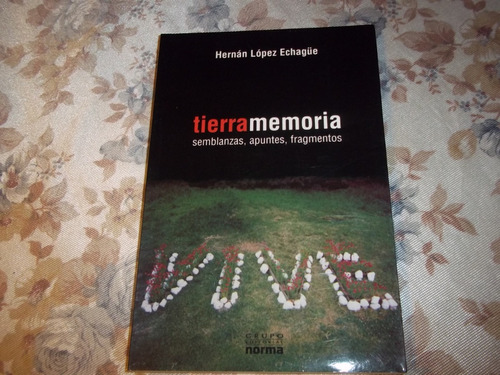 Tierramemoria - Hernan Lopez Echagüe