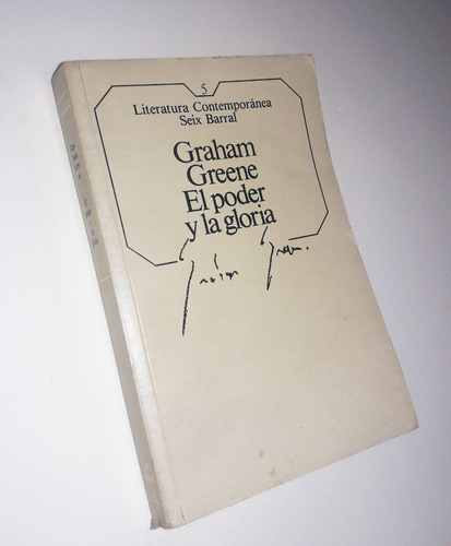 El Poder Y La Gloria _ Graham Greene - Seix Barral