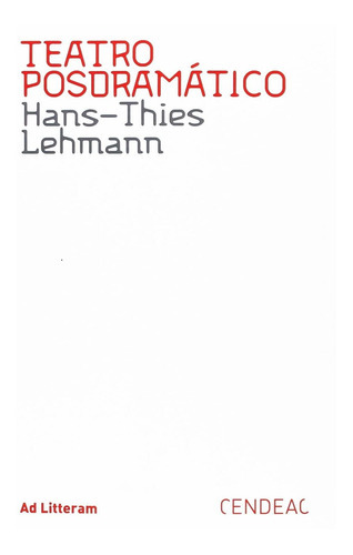 Teatro Posdramatico - Hans-thies Lehmann, Editorial Paso de Gato