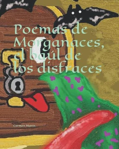 Libro: Poemas De Morganaces, El Baúl De Los Disfraces