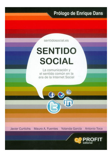 Sentido Social. La Comunicación Y El Sentido Común En La Era De La Internet Social, De Vários Autores. Editorial Ediciones Gaviota, Tapa Dura, Edición 2011 En Español