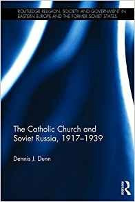 The Catholic Church And Soviet Russia, 191739 (routledge Rel