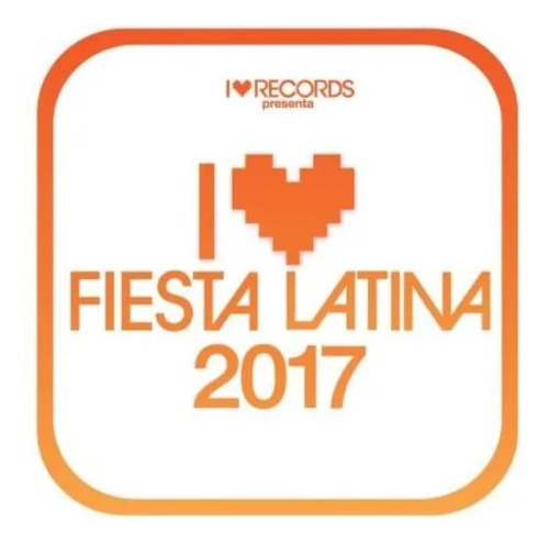 Varios Interpretes - I Love Fiesta Latina 2017 Cd