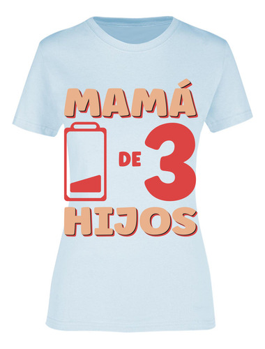 Playera Para Mamá De 3 Hijos Pila Baja - Día De Las Madres