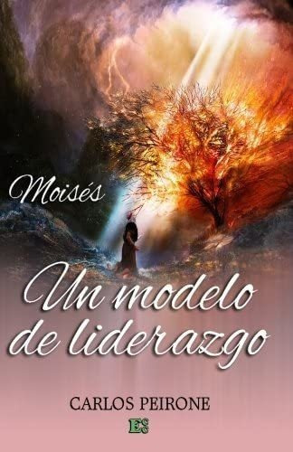 Libro Moisés: Un Modelo Liderazgo (spanish Edition)