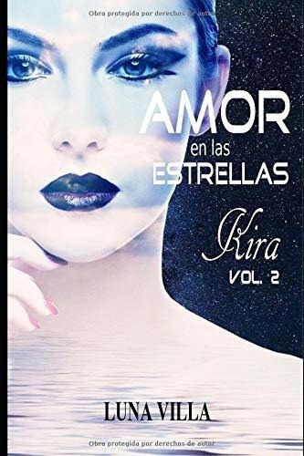 Amor En Las Estrellas: Kira Vol.2