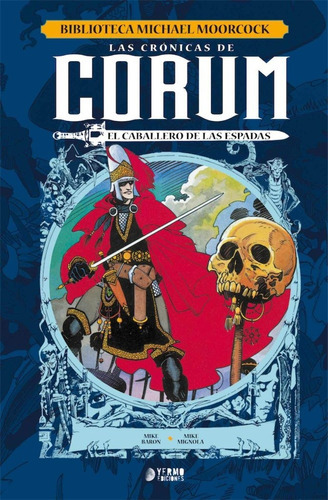 Corum 01: El Caballero De Las Espadas, De Mignola, Mike. Editorial Yermo Ediciones, Tapa Dura En Español