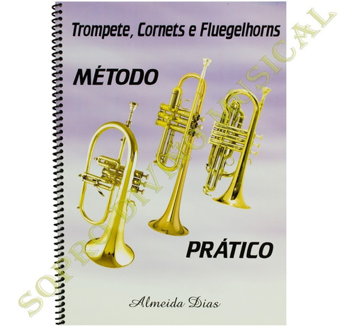 Método Prático Para Trompete Cornet Flugelhorn Almeida Dias