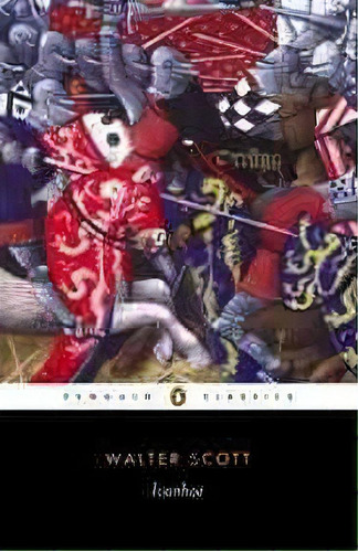 Ivanhoe, De Sir Walter Scott. Editorial Penguin Books Ltd, Tapa Blanda En Inglés