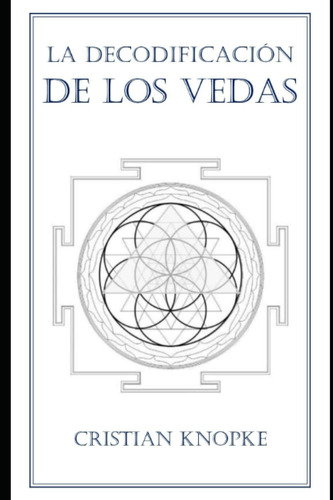 Libro: La Decodificación De Los Vedas (spanish Edition)