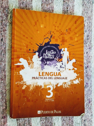 Lengua Practicas Del Lenguaje 3 Logonautas Pto.palos