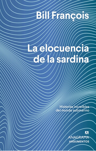 La Elocuencia De La Sardina - Bill François