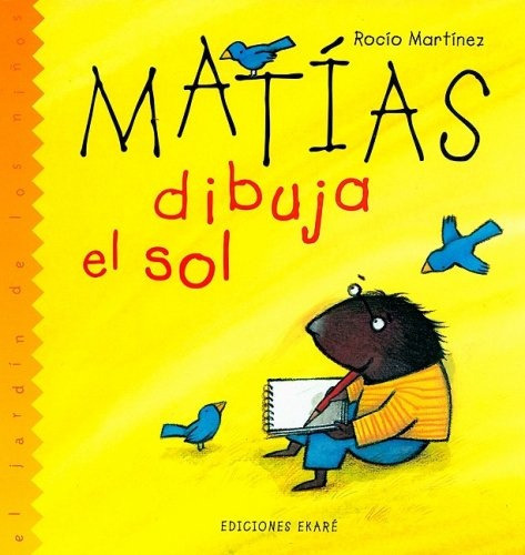 Matías Dibuja El Sol Tapa Dura, De Rocio Martinez. Editorial Ediciones Ekaré, Tapa Blanda En Español