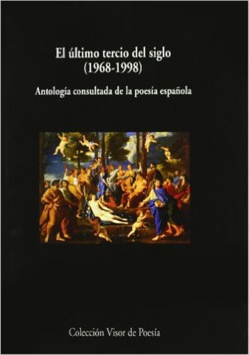 EL ULTIMO TERCIO DEL SIGLO (1968-1998), de MAINER BAQUE JOSE CARLOS. Editorial Visor, tapa blanda en español, 1900