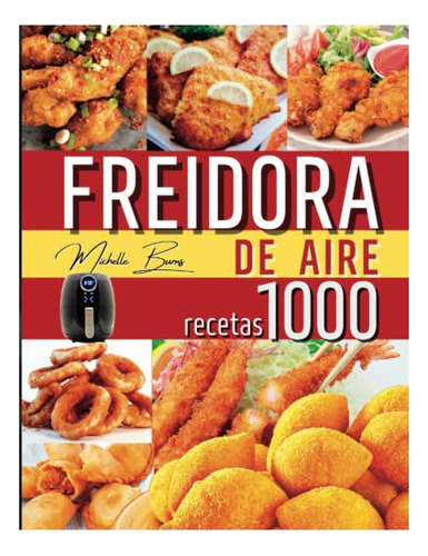 Libro : Freidora De Aire 1000 Recetas Saludables Y Super.. 