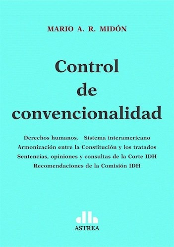 Control de Convencionalidad, de Mario Midon. Editorial Astrea, tapa blanda en español