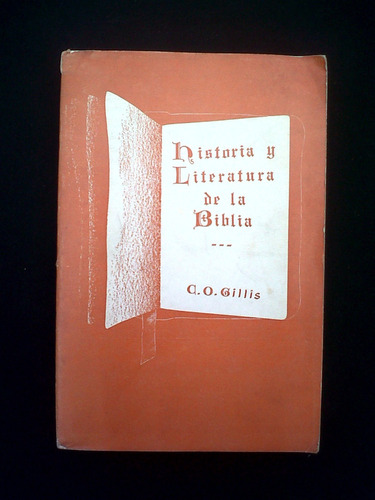 Historia Y Literatura De La Biblia Tomo V Carrol O Gillis