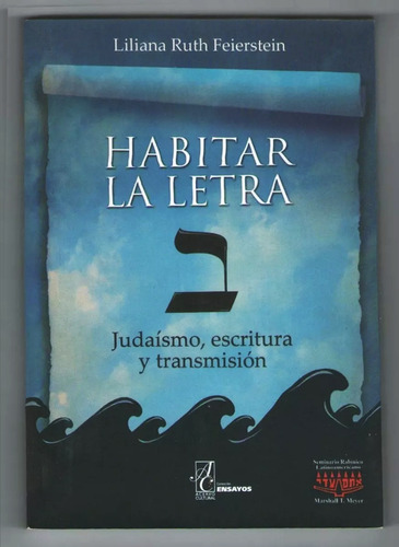 Liliana Feierstein - Habitar La Letra. Judaismo Transmisión