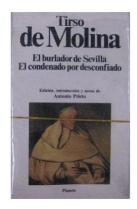 El Burlador De Sevilla El Condenado Por Desconfiado