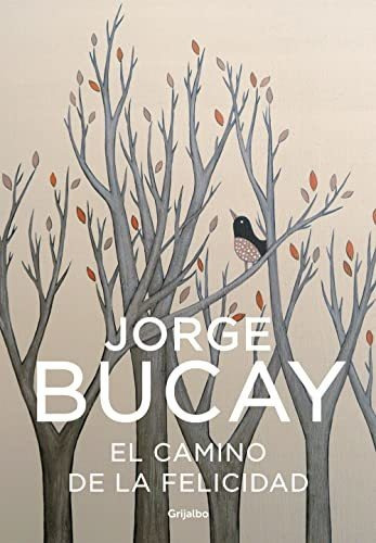 El Camino De La Felicidad - Bucay Jorge