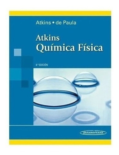 Libro - Atkins De Paula Quimica Fisica 8a - Peter Atkins Nue