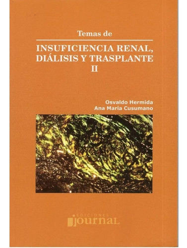 Temas De Insuficiencia Renal, Diálisis Y Trasplante Ii