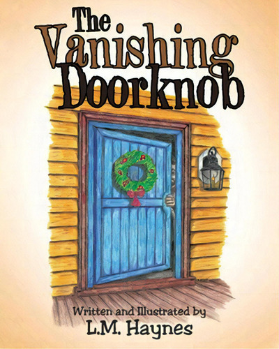 The Vanishing Doorknob, De Haynes, L. M.. Editorial Rittenhouse Book Distributors, Tapa Blanda En Inglés