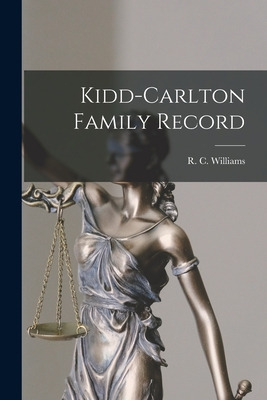 Libro Kidd-carlton Family Record - Williams, R. C. (rober...