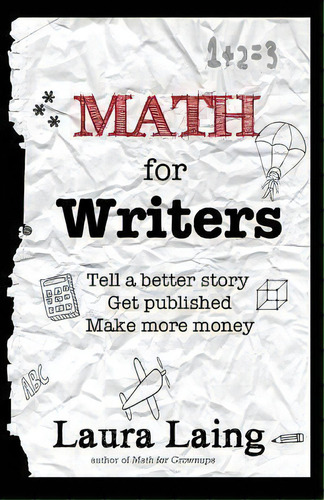 Math For Writers, De Laura Laing. Editorial Laura E Laing, Tapa Blanda En Inglés