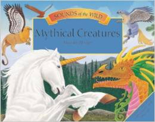 Mythical Creatures : Sounds Of The Wild
