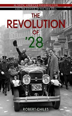Libro The Revolution Of '28 : Al Smith, American Progress...