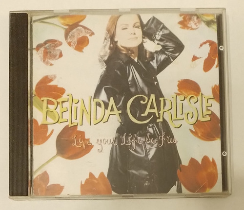 Belinda Carlisle Cd Live Your Life Be Free (ver Descrip.) 