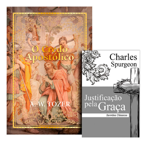 Livros Teologia Credo Apostólico E Justificação Pela Graça Spurgeon