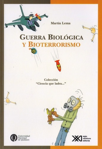 Guerra Biologica Y Bioterrorismo - Lema, Martin, De Lema, Martin. Editorial Siglo Xxi Univ Quilmes En Español