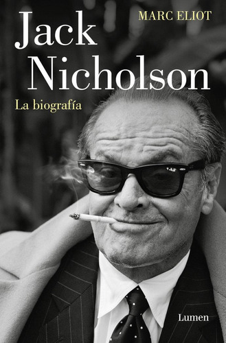 Libro: Jack Nicholson, La Biografia. Eliot, Marc. Lumen