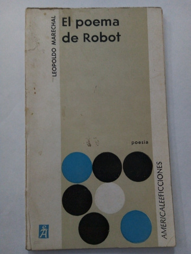 El Poema De Robot - Leopoldo Marechal.