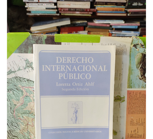 Derecho Internacional Público.       Loretta Ortiz Ahlf.