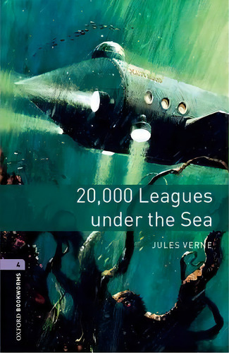 Oxford Bookworms Library: Level 4:: 20,000 Leagues Under The Sea, De Jules Verne. Editorial Oxford University Press, Tapa Blanda En Inglés