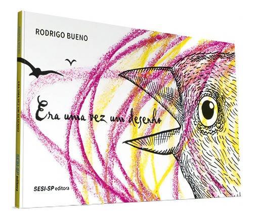 Era Uma Vez Um Desenho, De Rodrigo Bueno. Editora Sesi-sp, Capa Mole Em Português, 2016