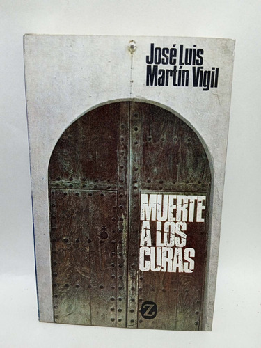 Muerte A Los Curas - José Luis Martin Vigil - Juventud 