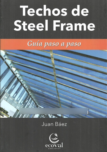 Techos De Steel Frame  - Juan Baez