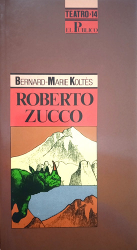 Roberto Zucco (obra De Teatro) / Bernard Marie Koltès