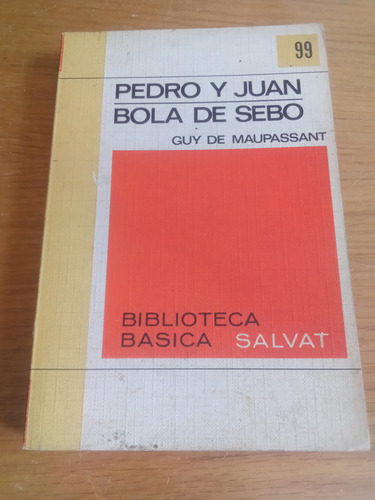 Pedro Y Juan / Bola De Sebo - Guy De Maupassant