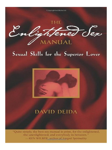 Enlightened Sex Manual - David Deida. Eb10
