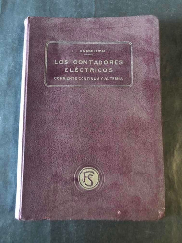 Antiguo Libro Los Contadores Eléctricos. 53647.
