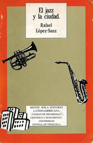 El Jazz Y La Ciudad Rafael Lopez Sanz 