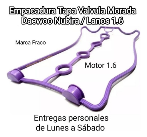 Empacadura Tapa Valvula Morada Daewoo Nubira / Lanos 1.6